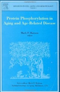 Protein Phosphorylation In Aging And Age Related Disease Vol 16