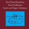9780444522009 1 | Two Point Boundary Value Problems Lower And Upper Solutions ;Vol 205 | 9780125054584 | Together Books Distributor TWO-POINT BOUNDARY VALUE PROBLEMS LOWER AND UPPER SOLUTIONS ;VOL-205