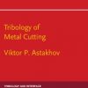 TRIBOLOGY OF METAL CUTTING TRIBOLOGY AND INTERFACE ENGINEERING (HB)