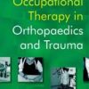 Occupational Therapy In Orthopaedics And Trauma