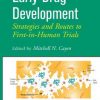 Early Drug Development: Strategies And Routes To First-In-Human Trials (Hb 2010)