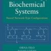 INFORMATION PROCESSING BY BIOCHEMICAL SYSTEMS: NEURAL NETWORK-TYPE CONFIGURATIONS