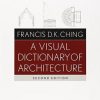 A VISUAL DICTIONARY OF ARCHITECTURE 2ED (PB 2012)
