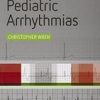 Concise Guide To Pediatric Arrhythmias (Pb 2012)