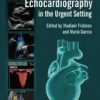 Practical Manual Of Echocardiography In The Urgent Setting (Pb 2013)