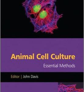 Animal Cell Culture Essential Methods