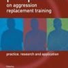 New Perspectives On Aggression Replacement Training - Practice, Research And Application