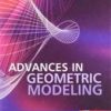 Advances In Geometric Modeling