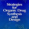 Strategies For Organic Drug Synthesis & Design