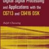 Digital Signal Processing And Applications With The C6713 And C6416 Dsk