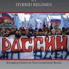 The Politics of Protest in Hybrid Regimes: Managing Dissent in Post-Communist Russia.