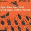 Agricultural Insect Pests Of The Tropics And Their Control, 2E