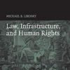 LAW, INFRASTRUCTURE, AND HUMAN RIGHTS (PB)