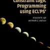 Constraint Logic Programming Using Eclipse (Hb 2007)
