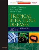 TROPICAL INFECTIOUS DISEASES PRINCIPLES PATHOGENS ANDF PRACTICE 3ED (HB 2011)