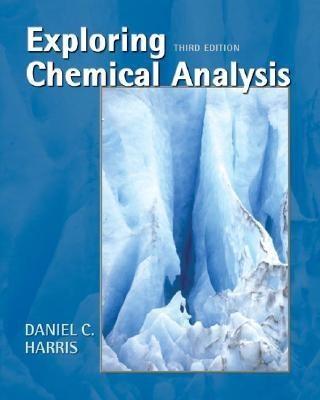 EXPLORING CHEMICAL ANALYSIS 3ED (PB 2005)
