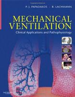 MECHANICAL VENTILATION: CLINICAL APPLICATIONS AND PATHOPHYSIOLOGY (HB 2008)