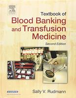 TEXTBOOK OF BLOOD BANKING AND TRANSFUSION MEDICINE 2ED (HB 2005)