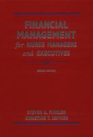 FINANCIAL MANAGEMENT FOR NURSE MANAGERS AND EXECUTIVES