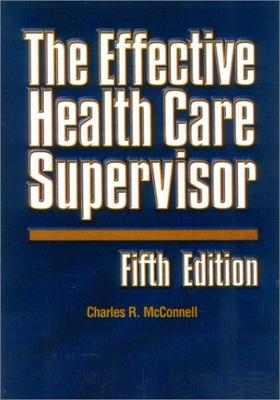 The Effective Health Care Supervisor, 5E