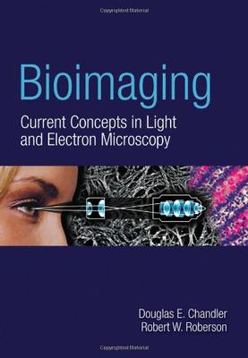 BIOIMAGING CURRENT CONCEPTS IN LIGHT AND ELECTRON MICROSCOPY (HB 2008)