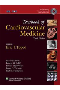 TEXTBOOK OF CARDIOVASCULAR MEDICINE, 3E, WITH DVD