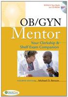 Ob/Gyn Mentor: Your Clerkship And Shelf Exam Companion (Pb)