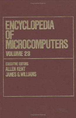 Encyclopedia Of Microcomputers Vol 23
