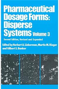 9780824798420 1 | Pharmaceutical Dosage Forms: Disperse Systems Vol 3 2E | 9780824798253 | Together Books Distributor Pharmaceutical Dosage Forms: Disperse Systems, Vol. 3, 2E