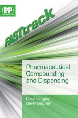 Pharmaceutical Compounding And Dispensing(Indian Edn) Fast Track