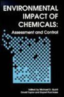 Environmental Impact Of Chemicals: Assessment And Control