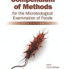 COMPENDIUM OF METHODS FOR THE MICROBIOLOGICAL EXAMINATION OF FOOD 5ED (HB 2015) 9780875532738