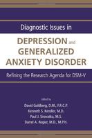 DIAGNOSTIC ISSUES IN DEPRESSION AND GENERALIZED ANXIETY DISORDER