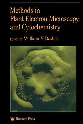 Methods In Plant Electron Microscopy & Cytochemistry