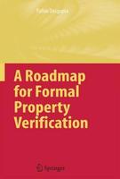 A Roadmap For Formal Property Verificaiton (Hb)