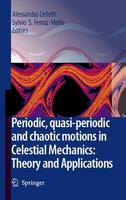 Periodic,Quasi- Periodic And Chaotic Motions In Celestial Mechanics: Theory And Applications (Hb)