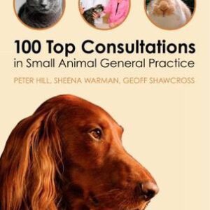 100 TOP CONSULTATIONS IN SMALL ANIMAL GENERAL PRACTICE (PB 2011)