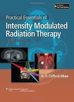 PRACTICAL ESSENTIALS OF INTENSITY MODULATED RADIATION THERAPY 3ED (HB 2014)