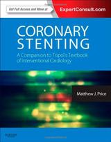 CORONARY STENTING: A COMPANION TO TOPOL'S TEXTBOOK OF INTERVENTIONAL CARDIOLOGY (HB 2014)