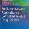 Fundamentals And Applications Of Controlled Release Drug Delivery (Hb)