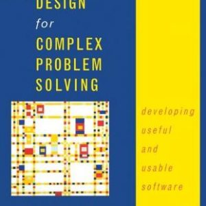 INTERACTION DESIGN FOR COMPLEX PROBLEM SOLVING 