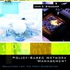POLICY BASED NETWORK MANAGEMENT