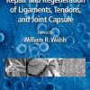 Repair And Regeneration Of Ligaments, Tendons, And Joint Capsule (Hb)