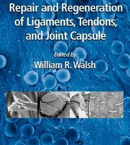 Repair And Regeneration Of Ligaments, Tendons, And Joint Capsule (Hb)
