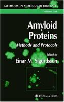 Amyloid Proteins: Methods & Protocols , 2005 Vol 299