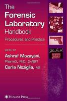 The Forensic Laboratory Handbook: Procedures And Practice