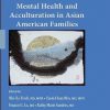 Handbook Of Mental Health And Acculturation In Asian American Families (Hb)