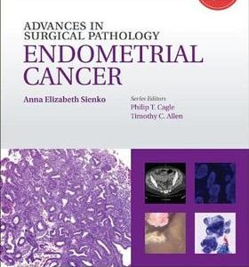 Advances In Surgical Pathology: Endometrial Carcinoma (Hb 2013)