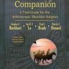 COWBOYS COMPANION A TRAIL GUIDE FOR THE ARTHROSCOPIC SHOULDER SURGEON (HB 2012)