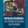 Bipolar Disorder The Upswing In Research And Treatment